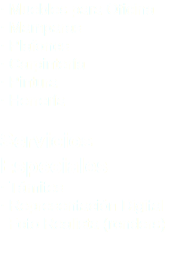 · Muebles para Oficina · Mamparas · Plafones · Carpintería · Pintura · Herrería Servicios Especiales · Támites · Representación Digital Foto Realista (renders) 